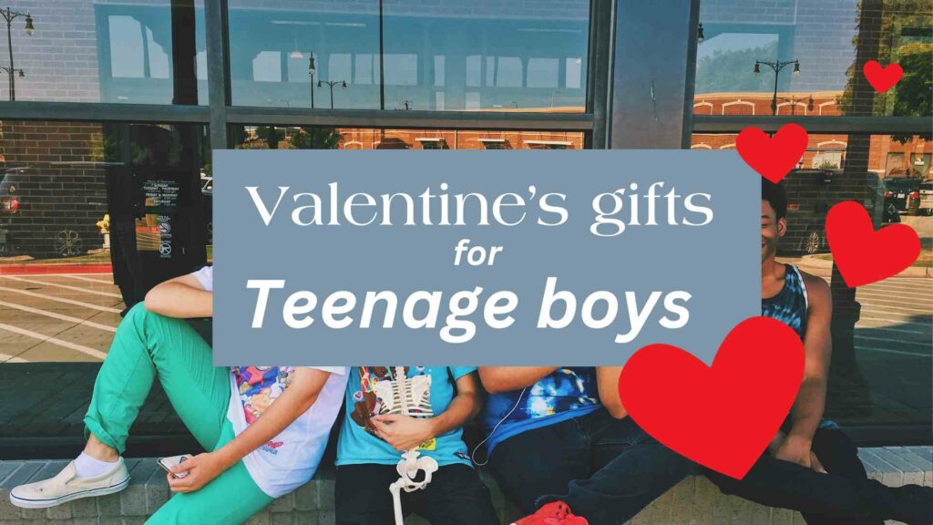 Valentine Gifts for Teen Boys - Tons of Ideas from Sweet to Silly